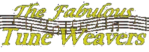 The Fabulous Tune Weavers